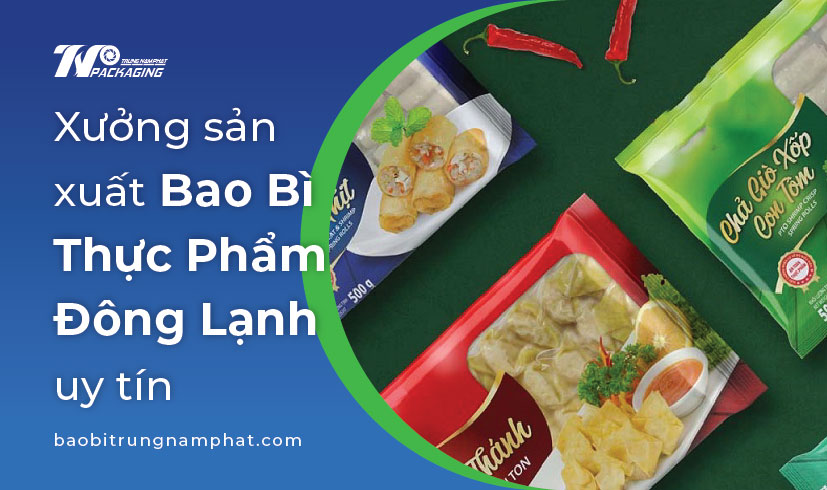 Xưởng sản xuất bao bì thực phẩm đông lạnh uy tín