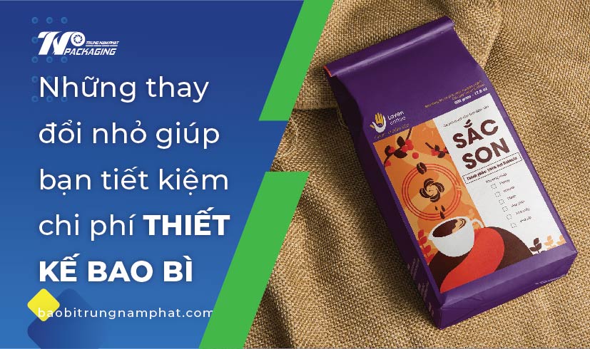 Những thay đổi nhỏ giúp doanh nghiệp tiết kiệm chi phí thiết kế bao bì